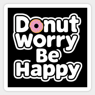 Donut worry, be happy Magnet